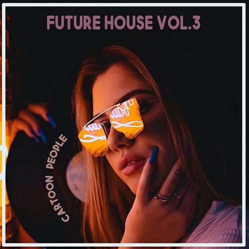 Cartoon People Future House Vol 3 (2020) Cartoon People Future House Vol 3 (2020)