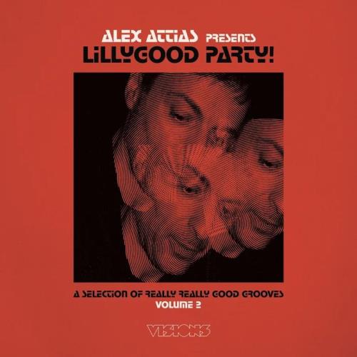 Alex Attias Presents Lillygood Party Vol 2 (2020)