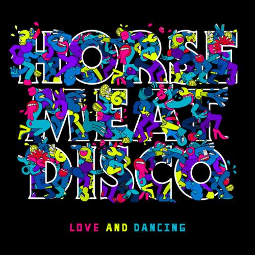 Horse Meat Disco - Love & Dancing (2020) Horse Meat Disco - Love & Dancing (2020)