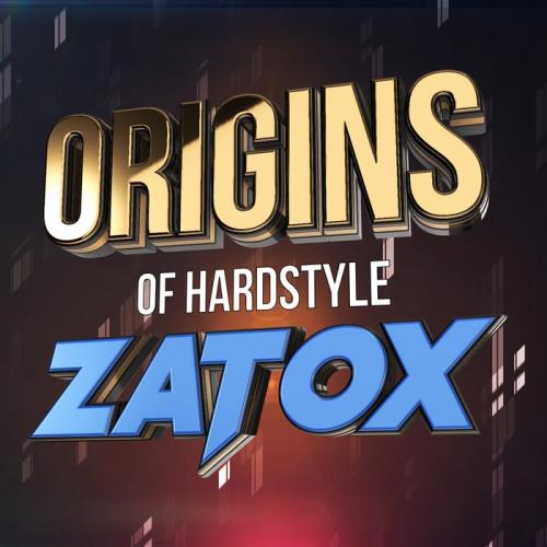 Zatox - Origins Of Hardstyle (2020) Zatox - Origins Of Hardstyle (2020)