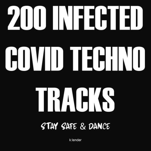 200 Infected Covid Techno Tracks (Stay Safe & Dance) (2020) 200 Infected Covid Techno Tracks (Stay Safe & Dance) (2020)