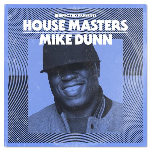 Defected Presents House Masters: Mike Dunn (2020) Defected Presents House Masters: Mike Dunn (2020)