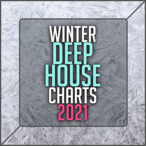 Winter Deep House Charts 2021 (2020) Winter Deep House Charts 2021 (2020)