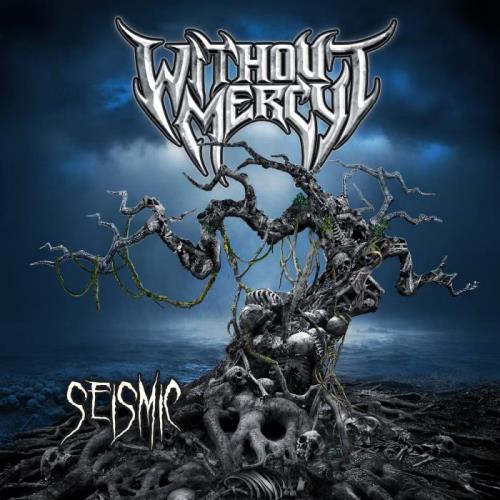 Without Mercy — Seismic (2020)