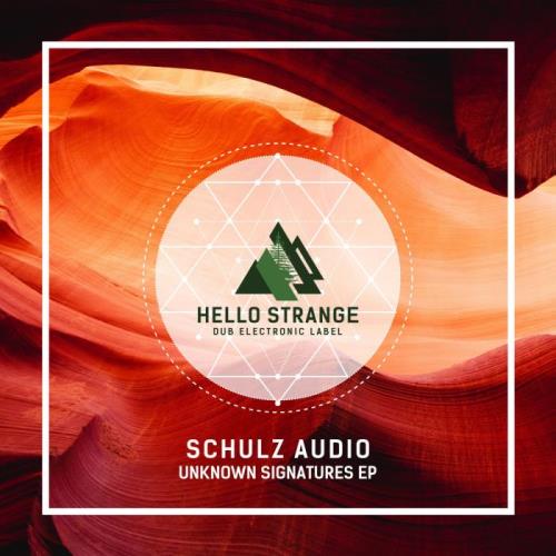Schulz Audio — Unknown Signatures EP (2020)