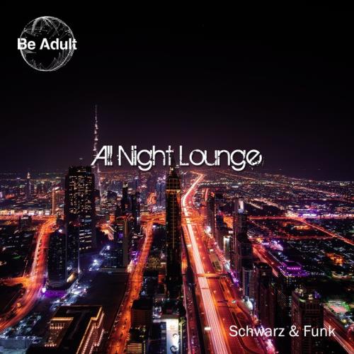 Schwarz & Funk — All Night Lounge (2020)