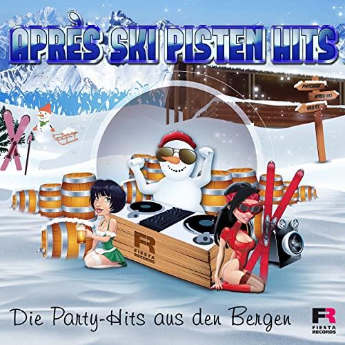 Apres Ski Pisten Hits (Die Party-Hits Aus Den Bergen) (2021)