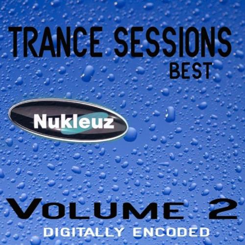 Nukleuz: Best Of Trance Sessions Vol 2 (2020) Nukleuz: Best Of Trance Sessions Vol 2 (2020)