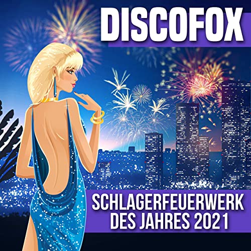 Discofox (Schlagerfeuerwerk des Jahres 2021) (2021) Discofox (Schlagerfeuerwerk des Jahres 2021) (2021)