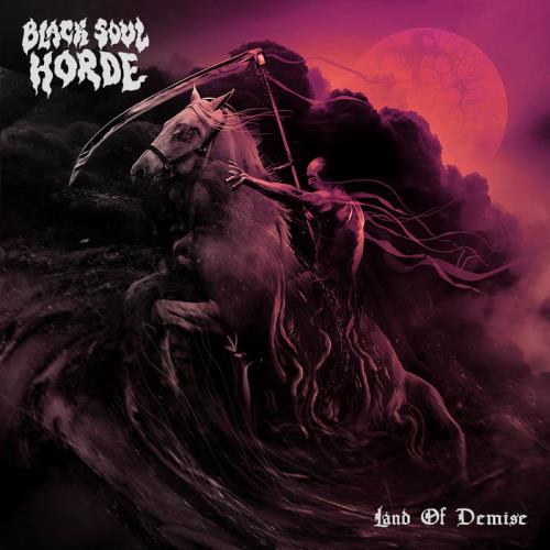 Black Soul Horde — Land of Demise (2021)