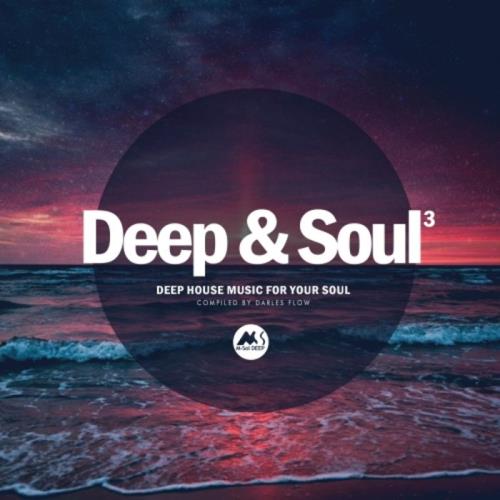 Deep & Soul Vol 3 (Deep House Music for Your Soul) (2020)