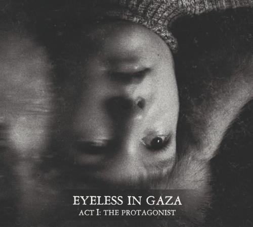 Eyeless In Gaza — Act I: The Protagonist (2020) FLAC