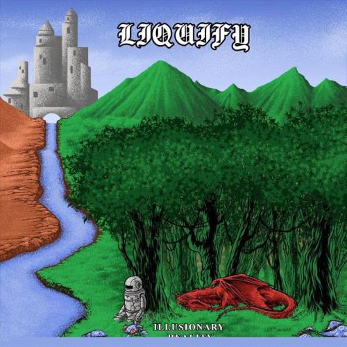liquify — Illusionary Reality (2021)