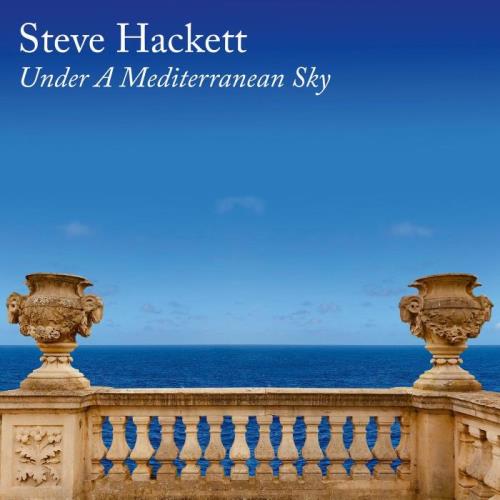 Steve Hackett — Under A Mediterranean Sky (2021)
