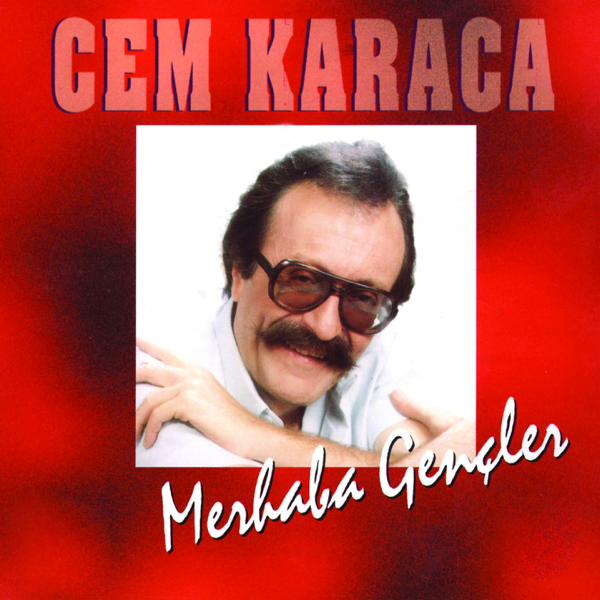 Cem Karaca – Merhaba Gençler 1987 (CD 1994)